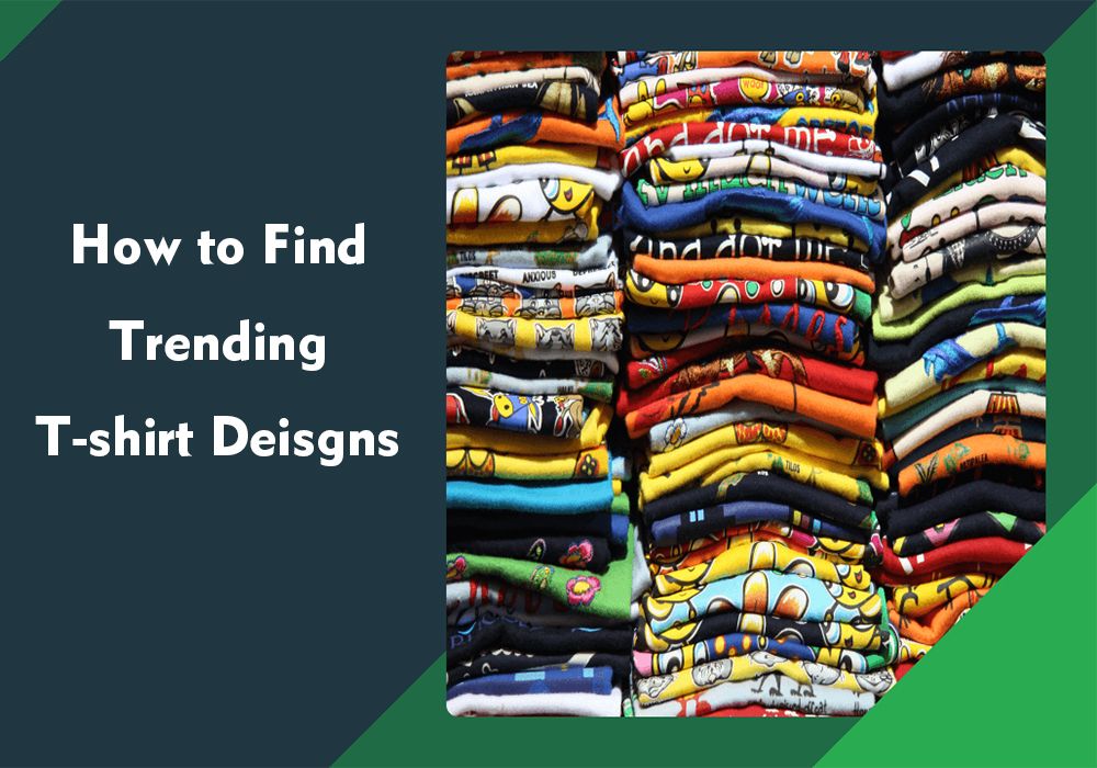 find the best trending t-shirt design